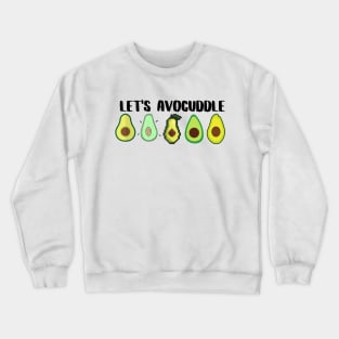 Let's Avocuddle (black logo) Crewneck Sweatshirt